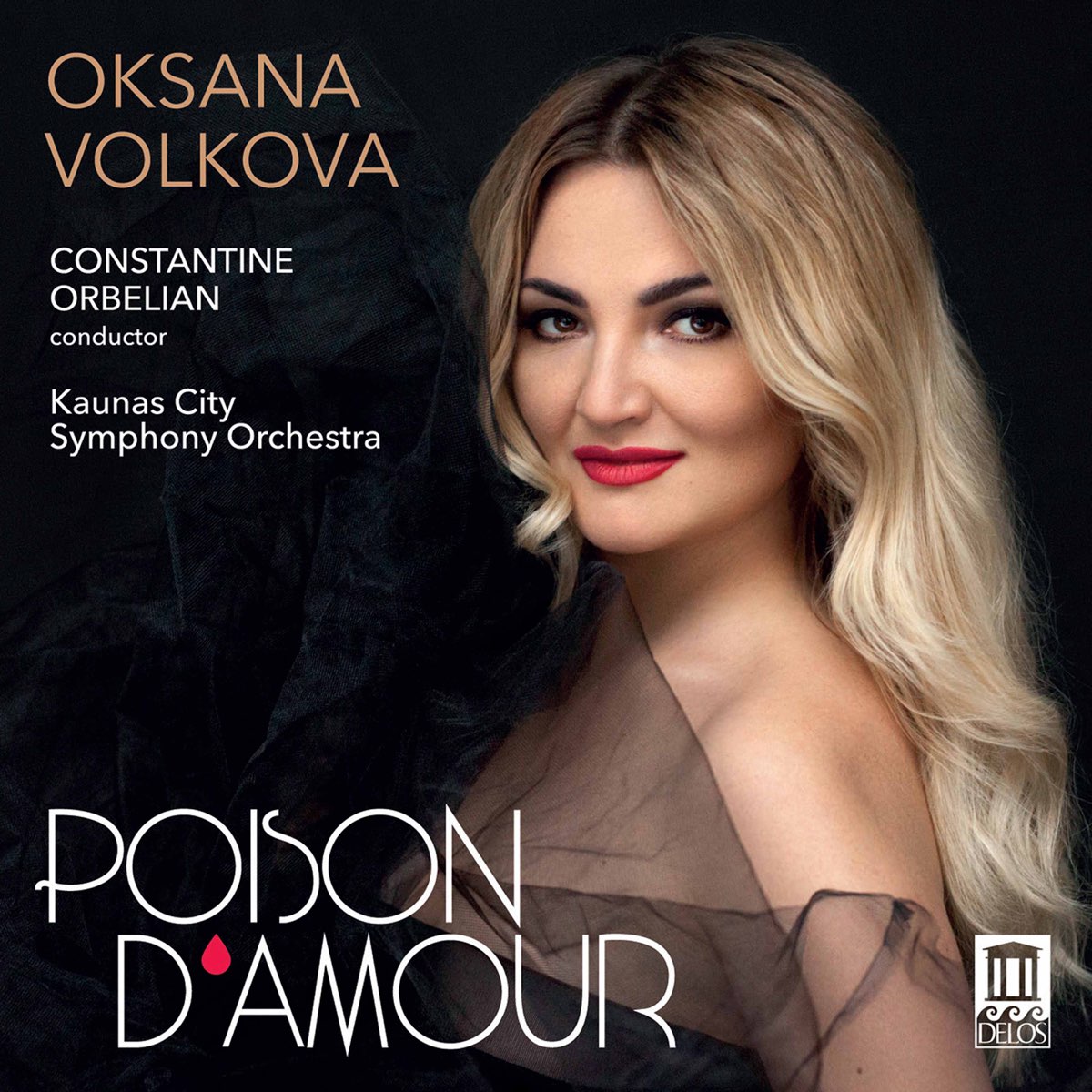 Oksana Volkova, Kaunas City Symphony Orchestra & Constantine Orbelian – Poison d’amour (2021) [FLAC 24bit/96kHz]