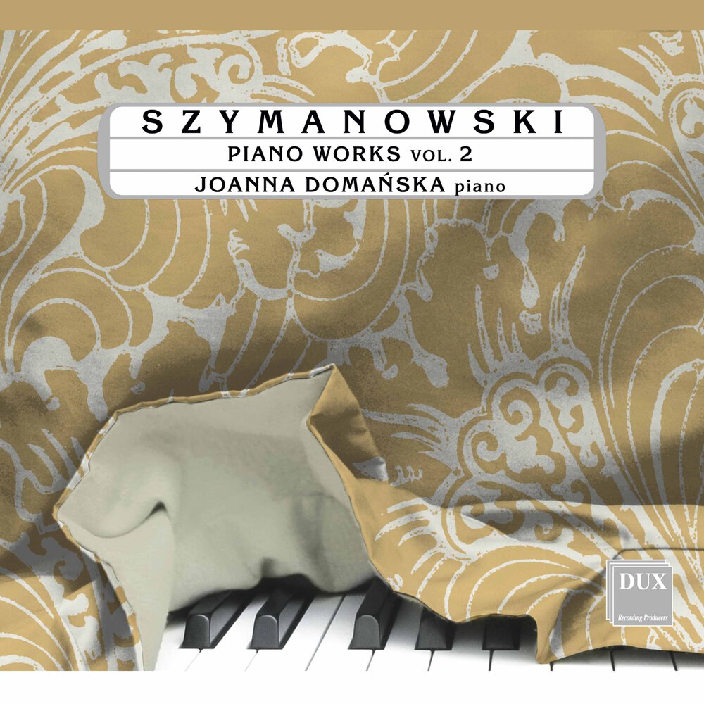 Joanna Domanska – Szymanowski – Piano Works, Vol. 2 (2021) [FLAC 24bit/96kHz]