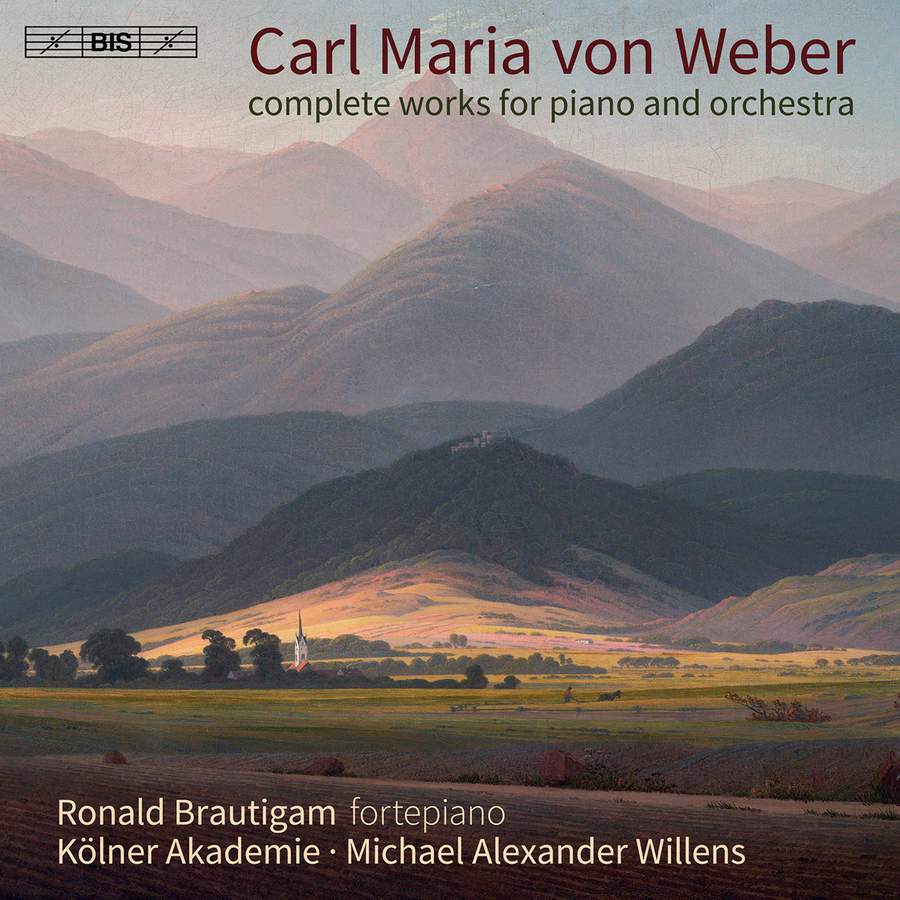 Ronald Brautigam, Kolner Akademie & Michael Alexander Willens - Weber: Complete Works for Piano and Orchestra (2021) [FLAC 24bit/96kHz]