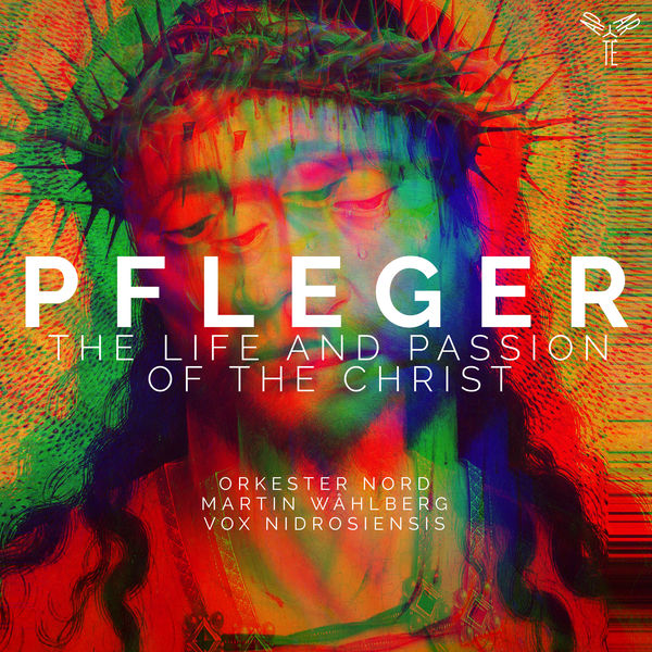 Orkester Nord - Pfleger - The Life and Passion of the Christ (2021) [FLAC 24bit/96kHz]