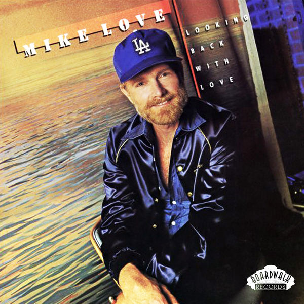 Mike Love – Looking Back with Love (1981/2021) [FLAC 24bit/96kHz]