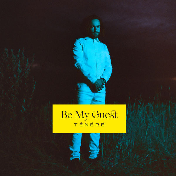 Tenere - Be My Guest (Extended) (2021) [FLAC 24bit/96kHz]