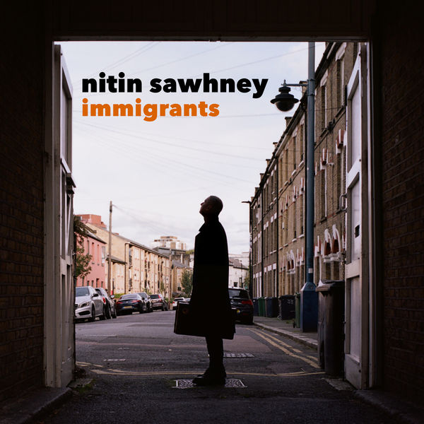 Nitin Sawhney – Immigrants (2021) [FLAC 24bit/44,1kHz]