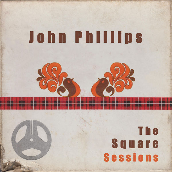 John Phillips – John Phillips: The Square Sessions (1971/2021) [FLAC 24bit/44,1kHz]
