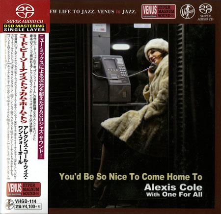 Alexis Cole with One For All - You'd Be So Nice To Come Home To (2010) [Japan 2015] SACD ISO + DSF DSD64 + FLAC 24bit/96kHz