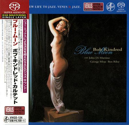 Bob Kindred Quartet – Blue Moon (2004) [Japan 2016] SACD ISO + DSF DSD64 + FLAC 24bit/48kHz