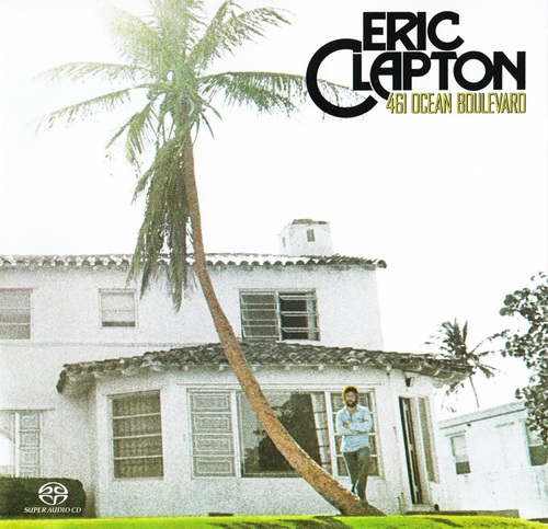 Eric Clapton – 461 Ocean Boulevard (1974) [Reissue 2004] MCH SACD ISO + FLAC 24bit/96kHz