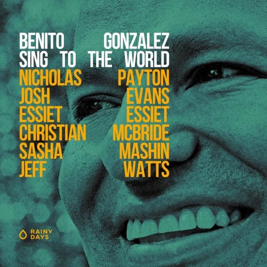 Benito Gonzalez - Sing to the World (2021) [FLAC 24bit/96kHz]