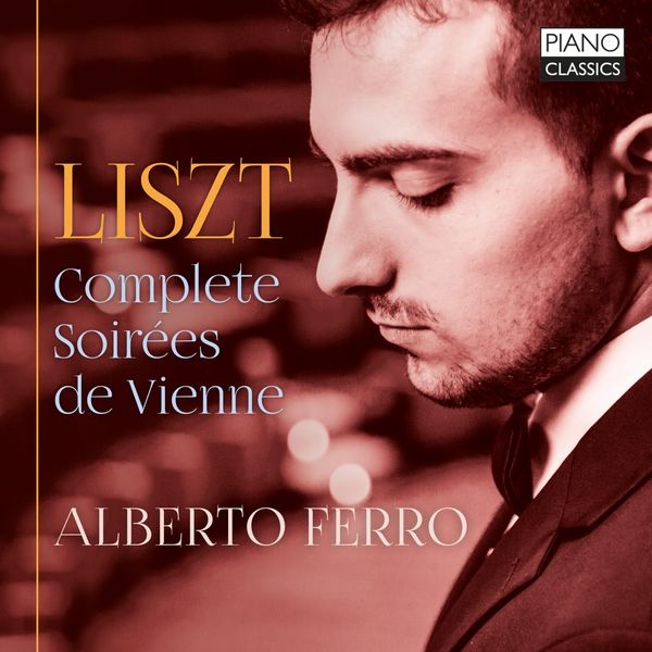 Alberto Ferro - Liszt - Complete soirees de Vienne (2021) [FLAC 24bit/44,1kHz]