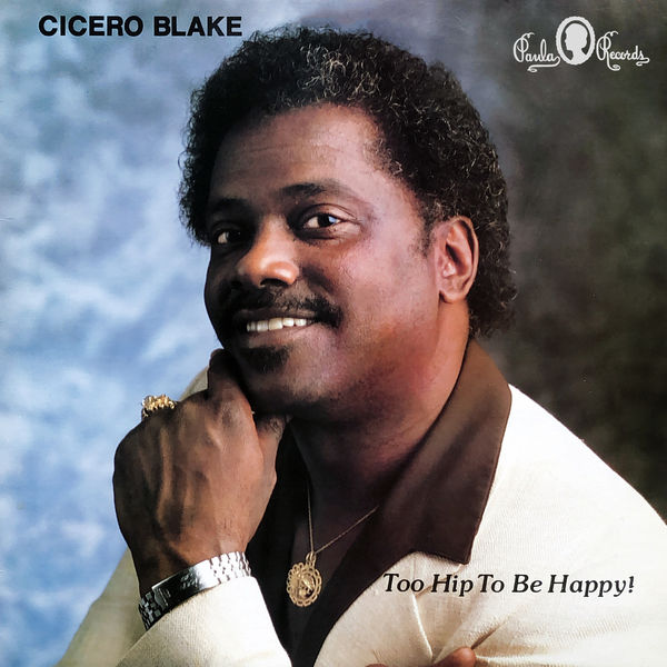 Cicero Blake – Too Hip to Be Happy! (1988/2021) [FLAC 24bit/96kHz]