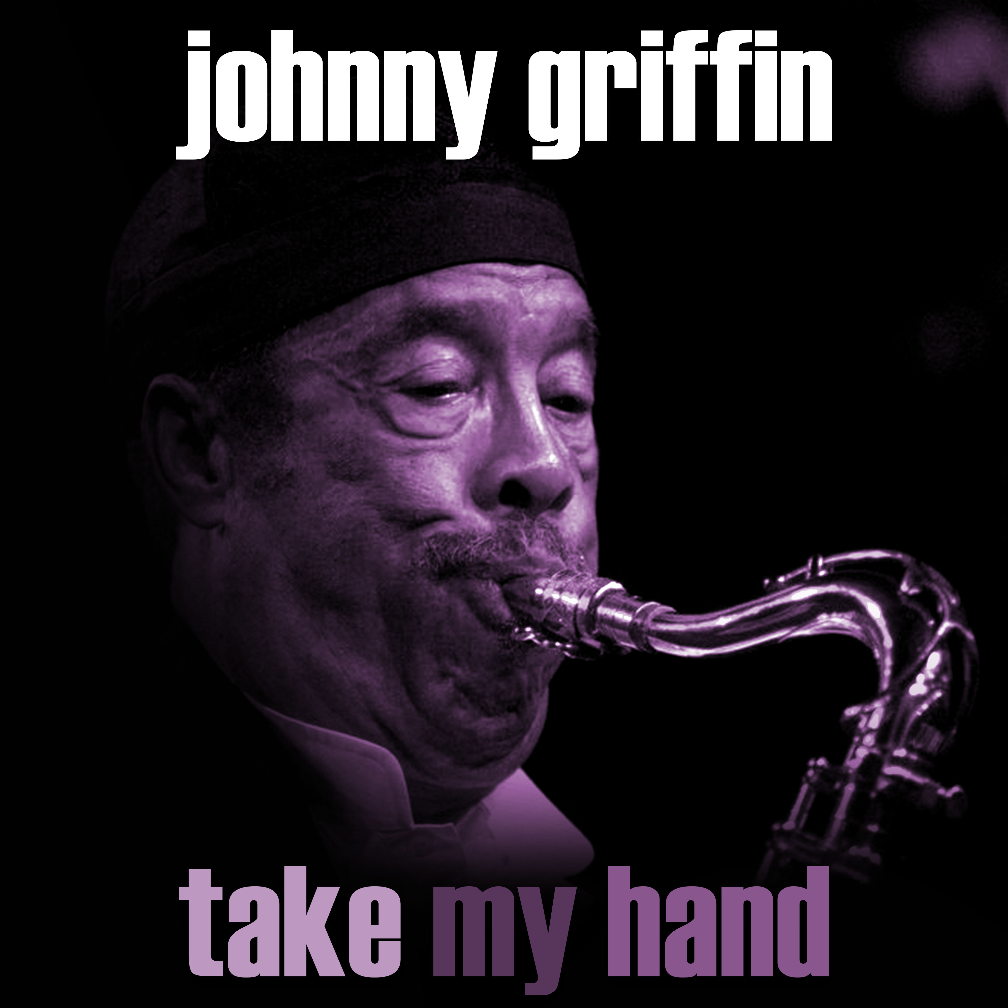 Johnny Griffin - Take My Hand (1988/2018) [FLAC 24bit/96kHz]