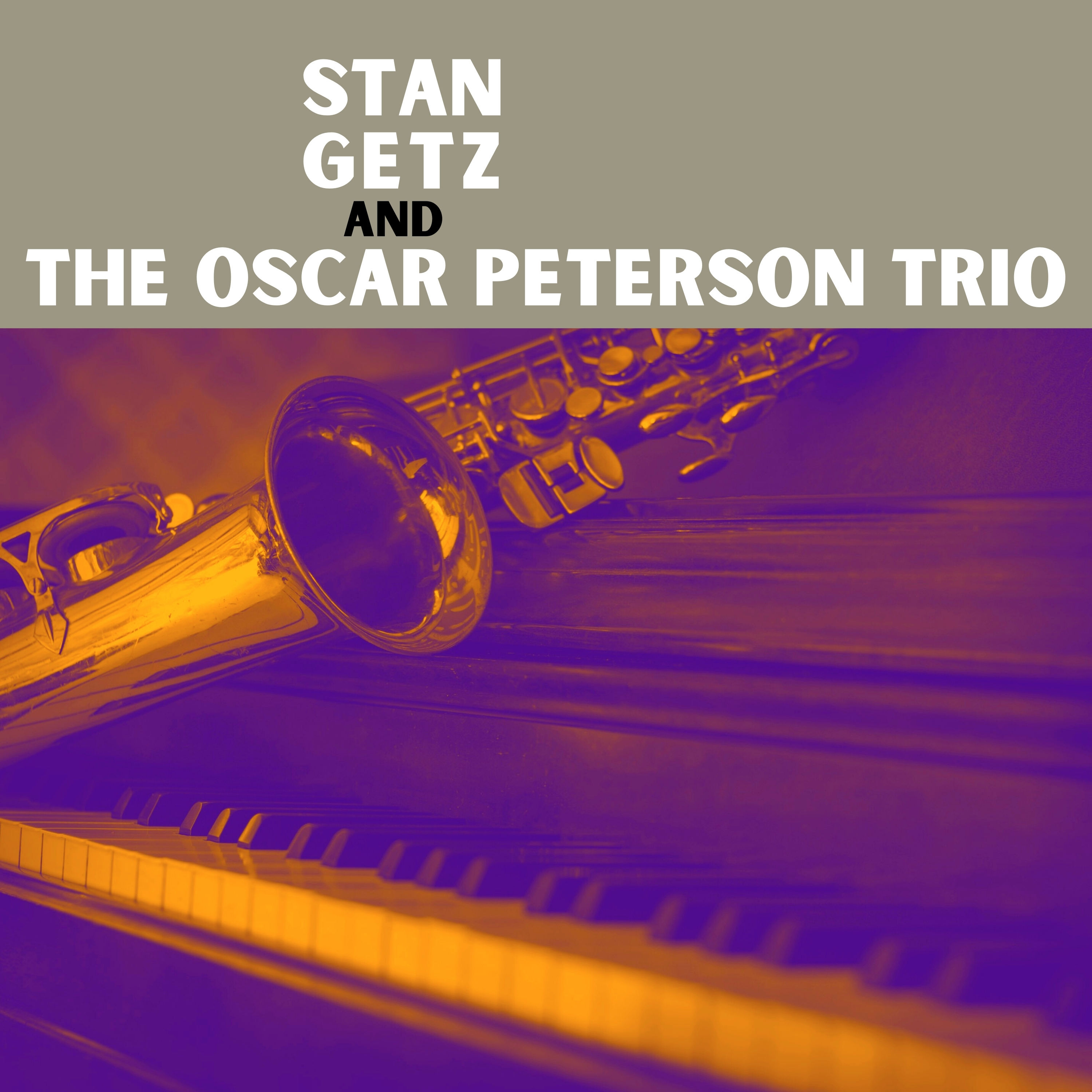 Stan Getz – Stan Getz and The Oscar Peterson Trio (1958/2021) [FLAC 24bit/48kHz]