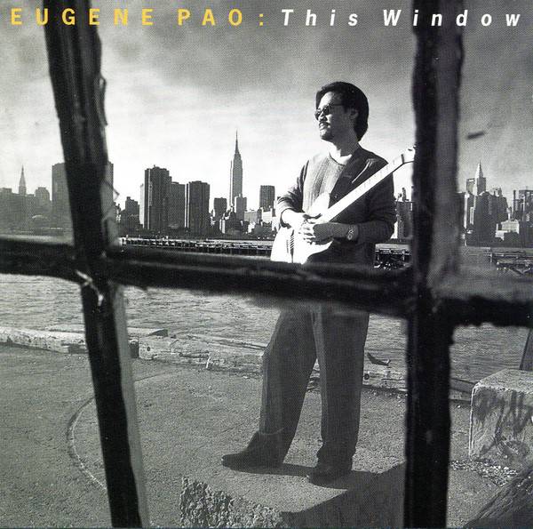 Eugene Pao – This Window (1999) SACD ISO + DSF DSD64 + FLAC 24bit/96kHz