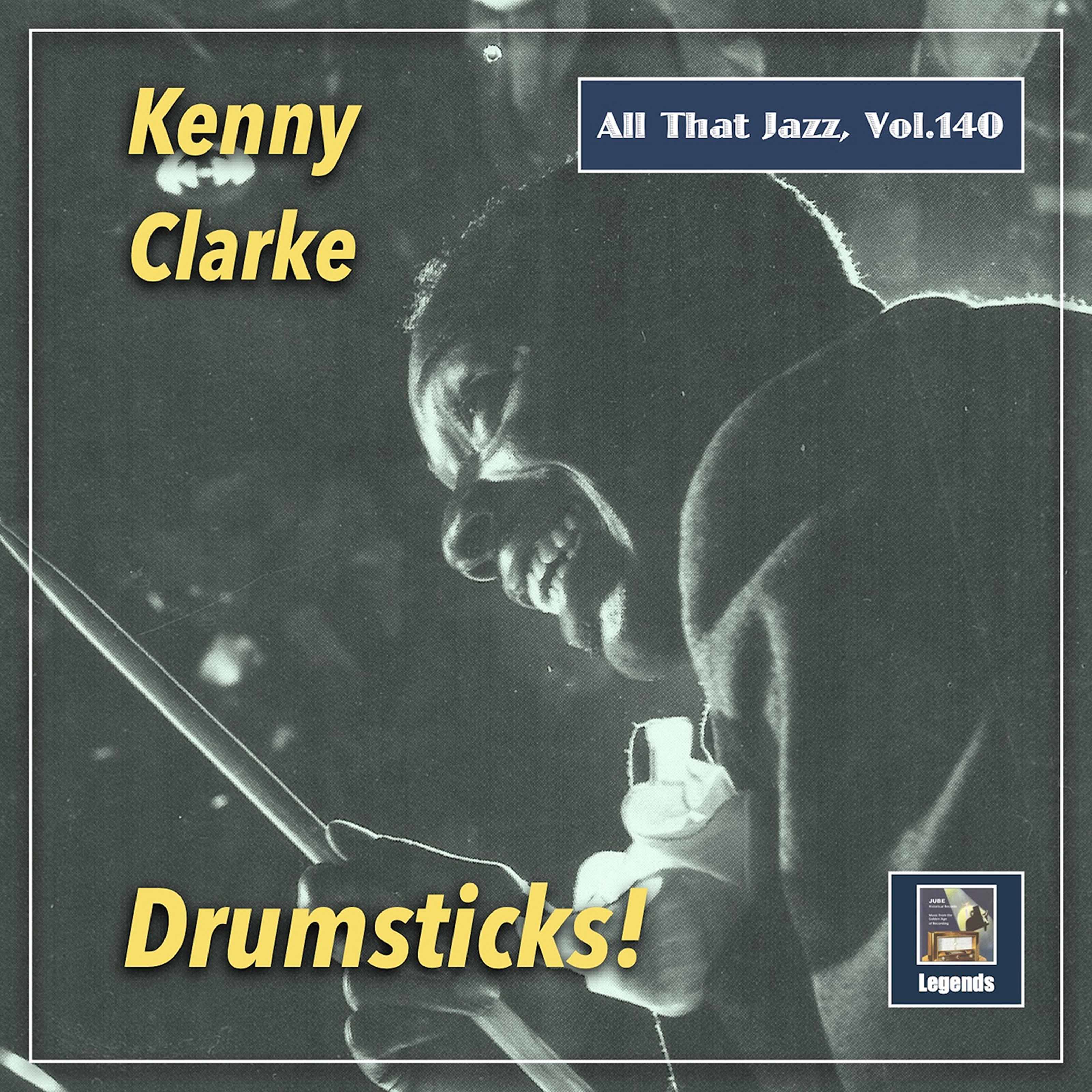 Kenny Clarke Quintet – All that Jazz, Vol. 140 Drumsticks! (2021) [FLAC 24bit/48kHz]