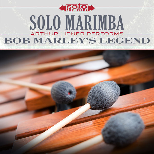 Arthur Lipner – Solo Marimba: Arthur Lipner Performs Bob Marley’s Legend (2017) [FLAC 24bit/192kHz]