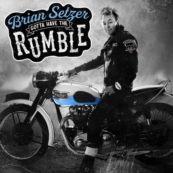 Brian Setzer – Gotta Have The Rumble (2021) [FLAC 24bit/96kHz]