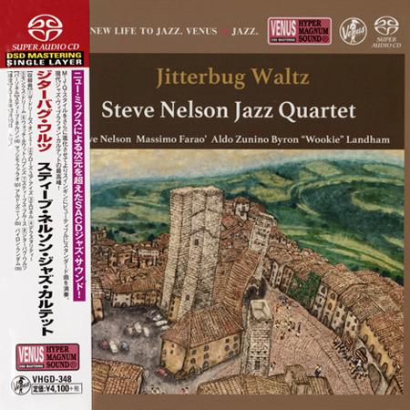 Steve Nelson Jazz Quartet – Jitterbug Waltz (2019) [Venus Japan]  SACD ISO + DSF DSD64 + FLAC 24bit/96kHz