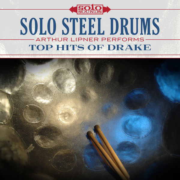 Arthur Lipner – Solo Steel Drums: Arthur Lipner Performs Top Hits of Drake (2017) [FLAC 24bit/192kHz]