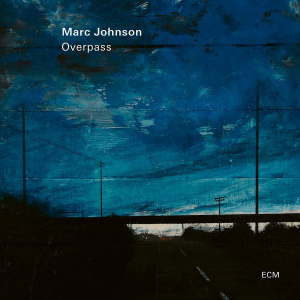 Marc Johnson – Overpass (2021) [FLAC 24bit/96kHz]