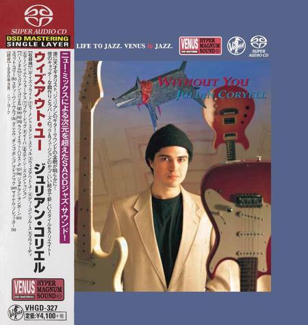 Julian Coryell – Without You (1996) [Japan 2019] SACD ISO + DSF DSD64 + FLAC 24bit/48kHz