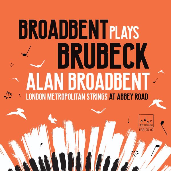 Alan Broadbent - Broadbent plays Brubeck (feat. London Metropolitan Strings) (2021) [FLAC 24bit/96kHz]