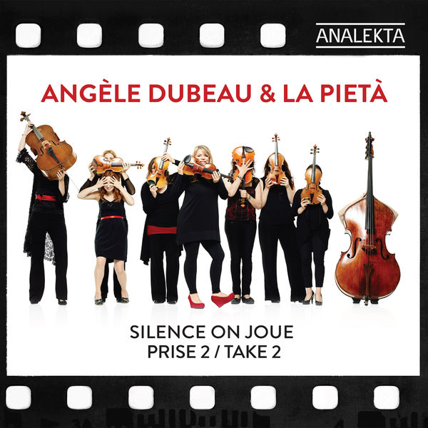 Angele Dubeau - Silence On Joue - Take 2 (2016) [FLAC 24bit/96kHz]
