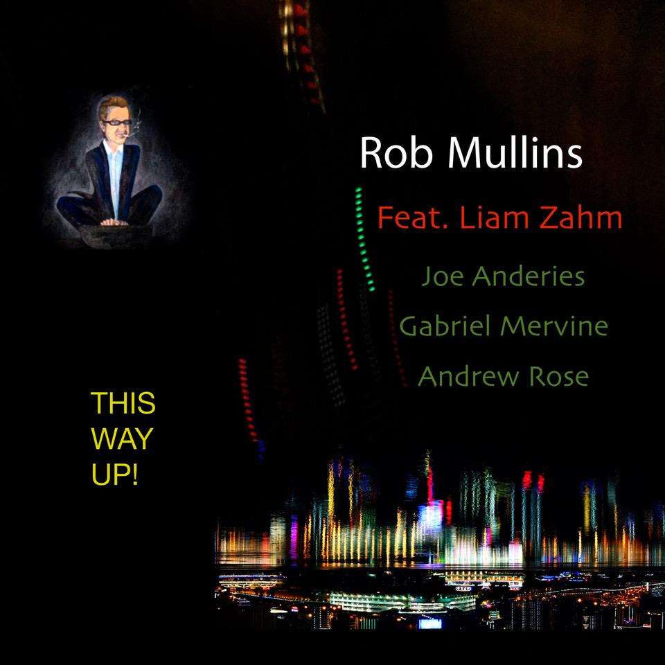 Rob Mullins - This Way up! (2021) [FLAC 24bit/44,1kHz]