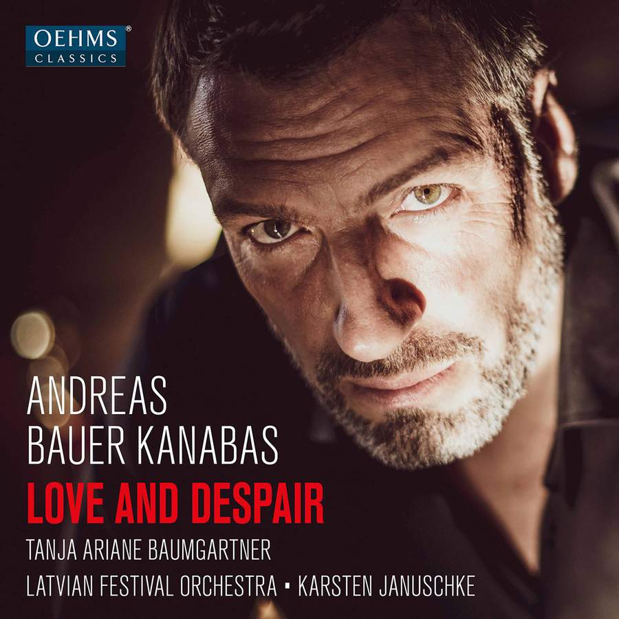 Andreas Bauer Kanabas, Latvian National Symphony Orchestra & Karsten Januschke – Love and Despair (2021) [FLAC 24bit/96kHz]