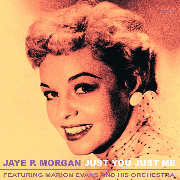 Jaye P. Morgan – Just You, Just Me (1958/2021) [FLAC 24bit/96kHz]