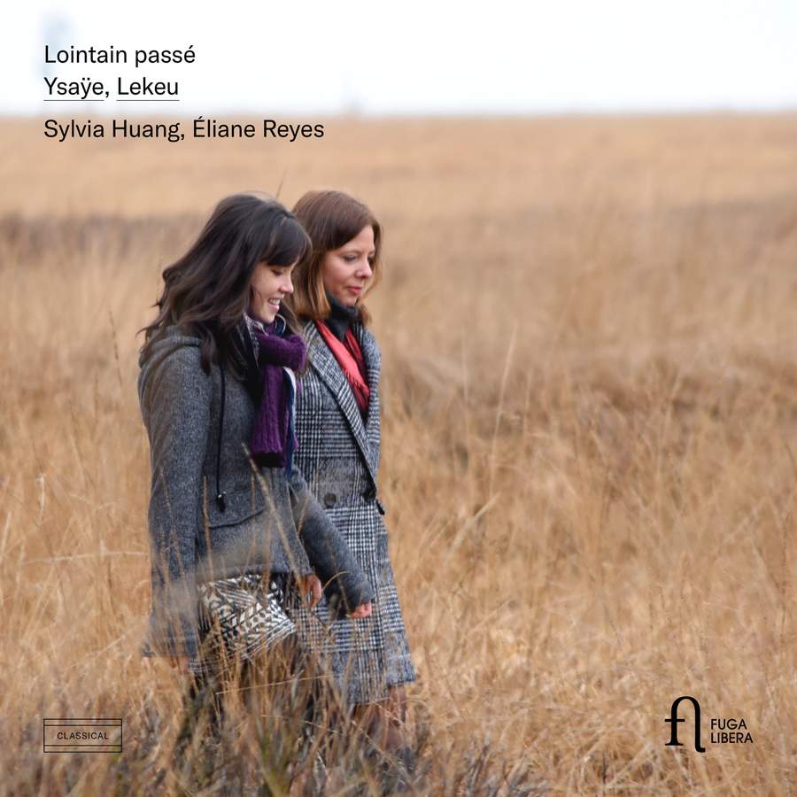 Sylvia Huang & Eliane Reyes - Ysaye & Lekeu: Lointain passe (2021) [FLAC 24bit/96kHz]