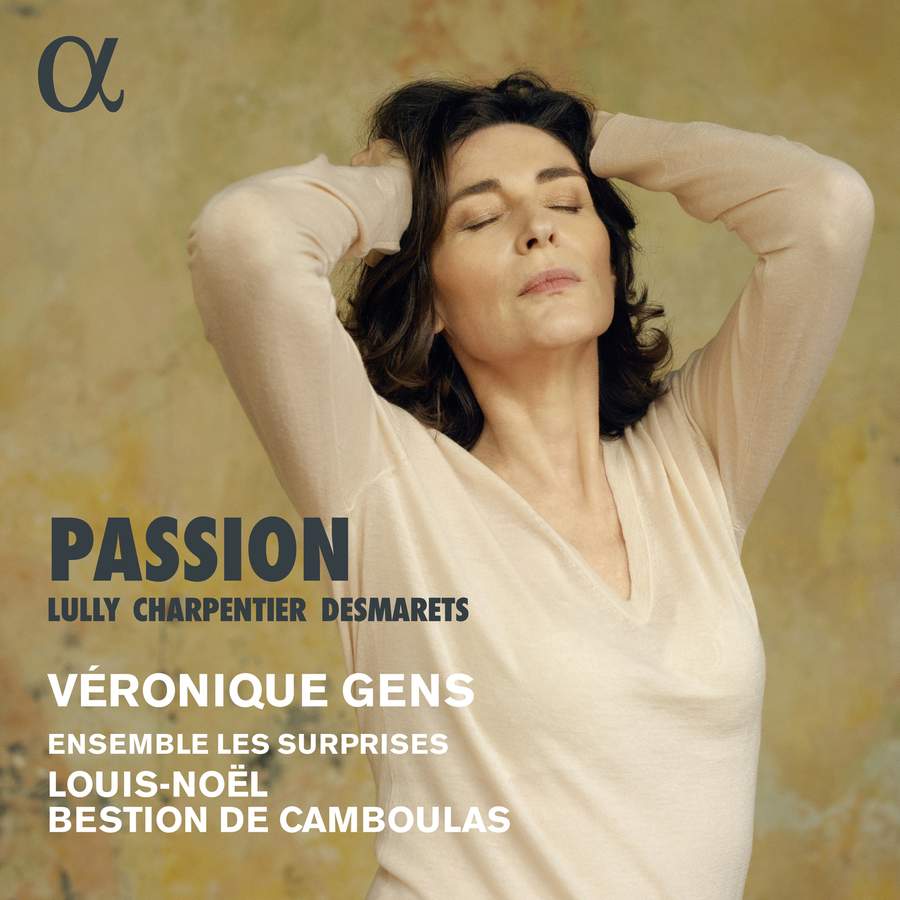 Veronique Gens, Ensemble Les Surprises & Louis-Noel Bestion de Camboulas - Lully, Charpentier & Desmarets: Passion (2021) [FLAC 24bit/96kHz]