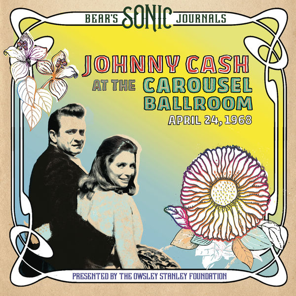 Johnny Cash - Bear’s Sonic Journals: Live At The Carousel Ballroom, April 24 1968 (2021) [FLAC 24bit/96kHz]