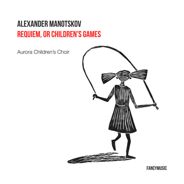 Aurora Children’s Choir – Alexander Manotskov: Requiem, or Children’s Games (2021) [FLAC 24bit/96kHz]