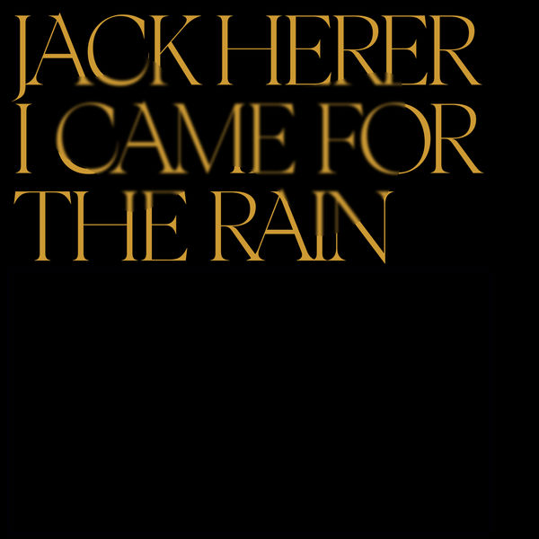 Jack Herer – I Came For The Rain (2021) [FLAC 24bit/96kHz]