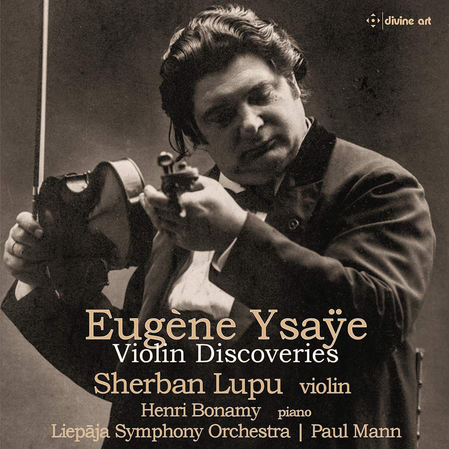 Sherban Lupu, Henri Bonamy, Liepaja Symphony Orchestra & Paul Mann - Eugene Ysaye: Violin Discoveries (2021) [FLAC 24bit/88,2kHz]
