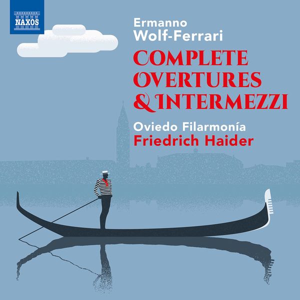 Oviedo Filarmonía & Friedrich Haider - Wolf-Ferrari: Complete Overtures & Intermezzi (2021) [FLAC 24bit/44,1kHz]