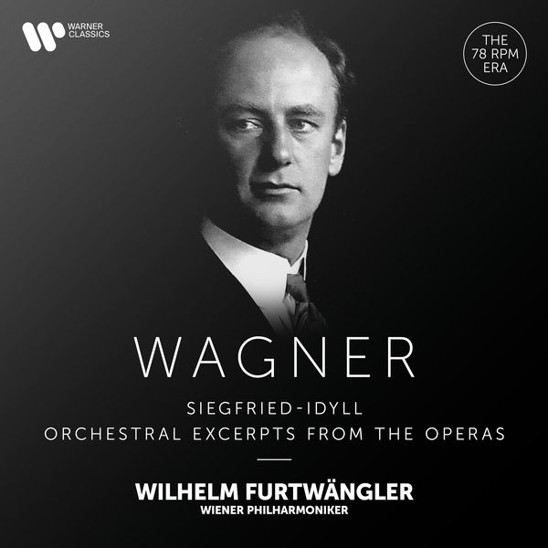 Wilhelm Furtwangler - Wagner: Siegfried-Idyll & Orchestral Excerpts from the Operas (2021) [FLAC 24bit/192kHz]