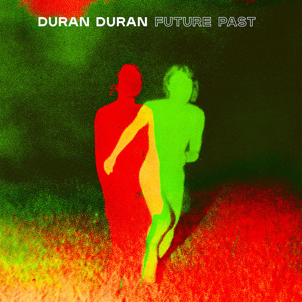 Duran Duran - FUTURE PAST (2021) [FLAC 24bit/44,1kHz]