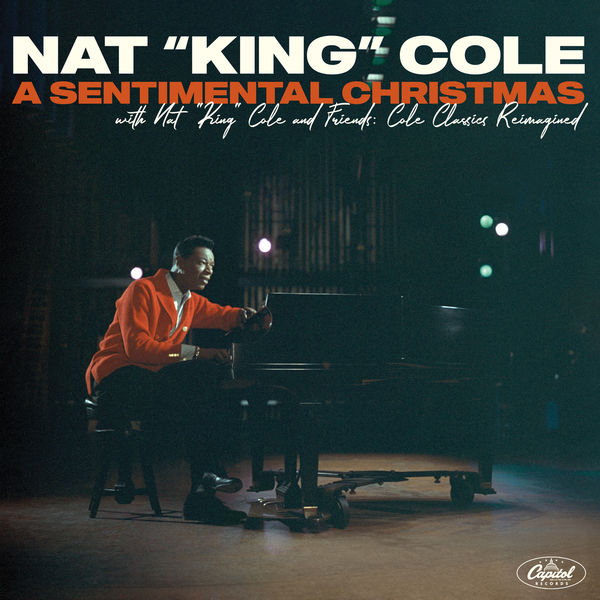 Nat King Cole – A Sentimental Christmas with Nat King Cole and Friends: Cole Classics Reimagined (2021) [FLAC 24bit/48kHz]