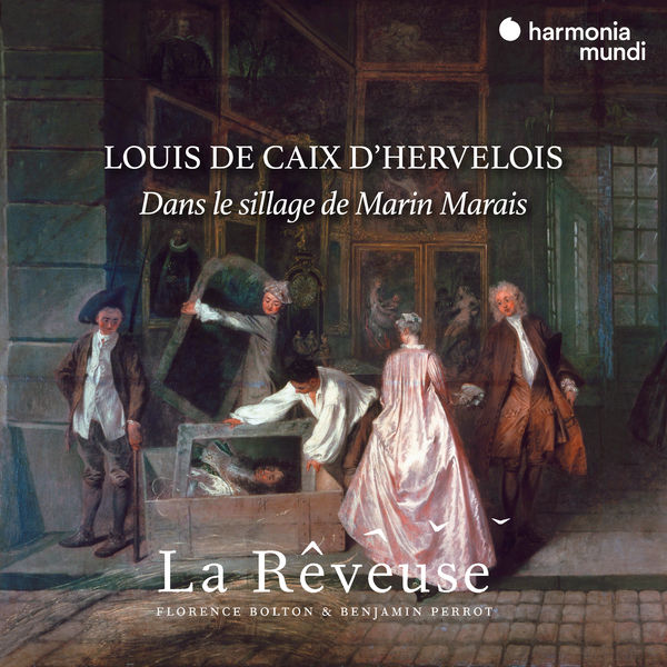 La Reveuse - Louis de Caix d’Hervelois, in the footsteps of Marin Marais (2021) [FLAC 24bit/192kHz]