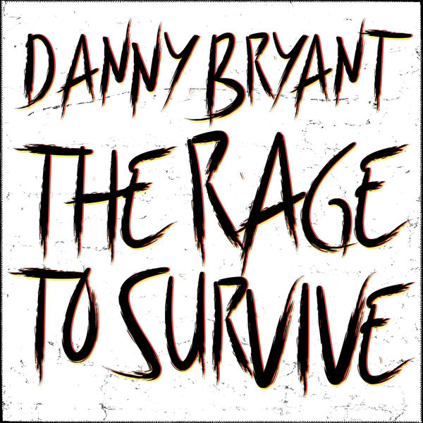 Danny Bryant – The Rage to Survive (2021) [FLAC 24bit/48kHz]