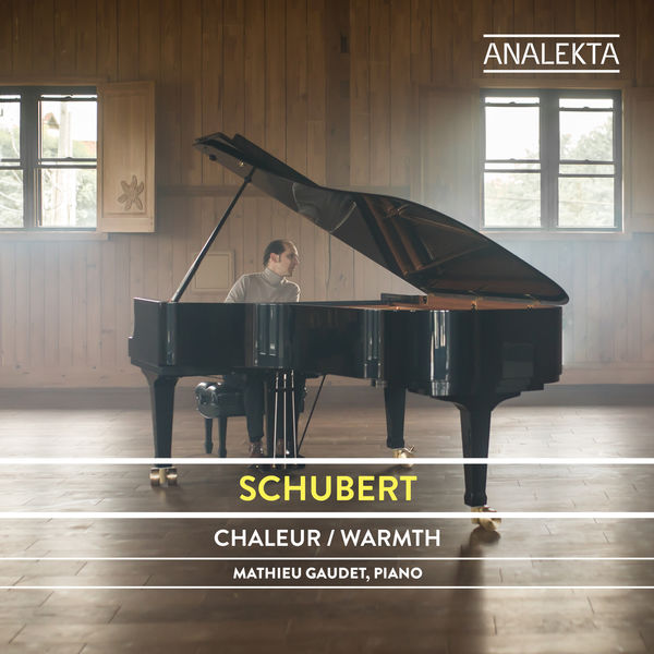 Mathieu Gaudet - Schubert: The Complete Sonatas and Major Piano Works, Vol. 5 - Warmth (2021) - Warmth (2021) [FLAC 24bit/96kHz]