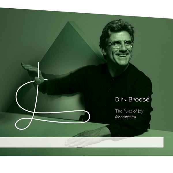 Dirk Brosse & Brussels Philharmonic – The Pulse of Joy (2021) [FLAC 24bit/96kHz]