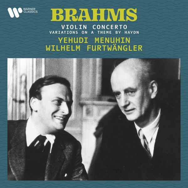 Yehudi Menuhin - Brahms - Variations on a Theme by Haydn, Op. 56a & Violin Concerto, Op. 77 (2021) [FLAC 24bit/192kHz]