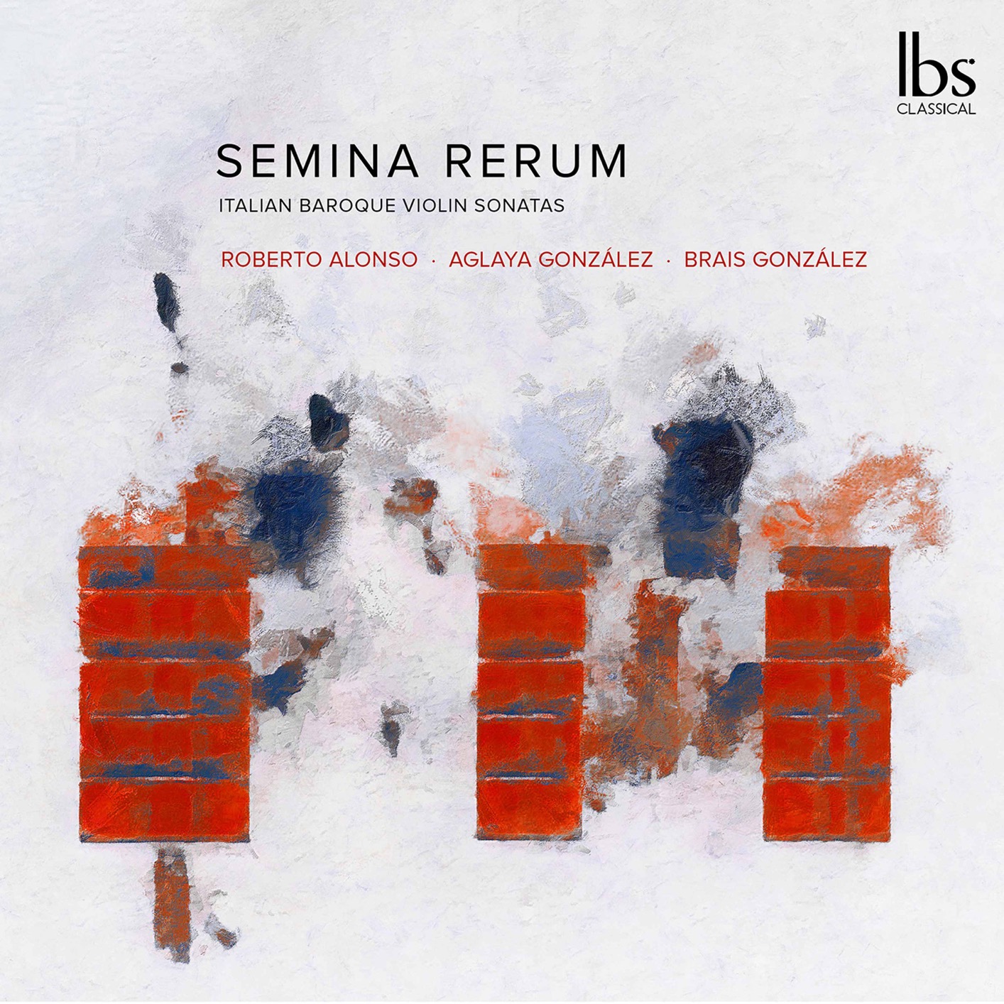 Roberto Alonso Trillo, Aglaya Gonzalez & Brais Gonzalez – Semina Rerum: Italian Baroque Violin Sonatas (2021) [FLAC 24bit/48kHz]