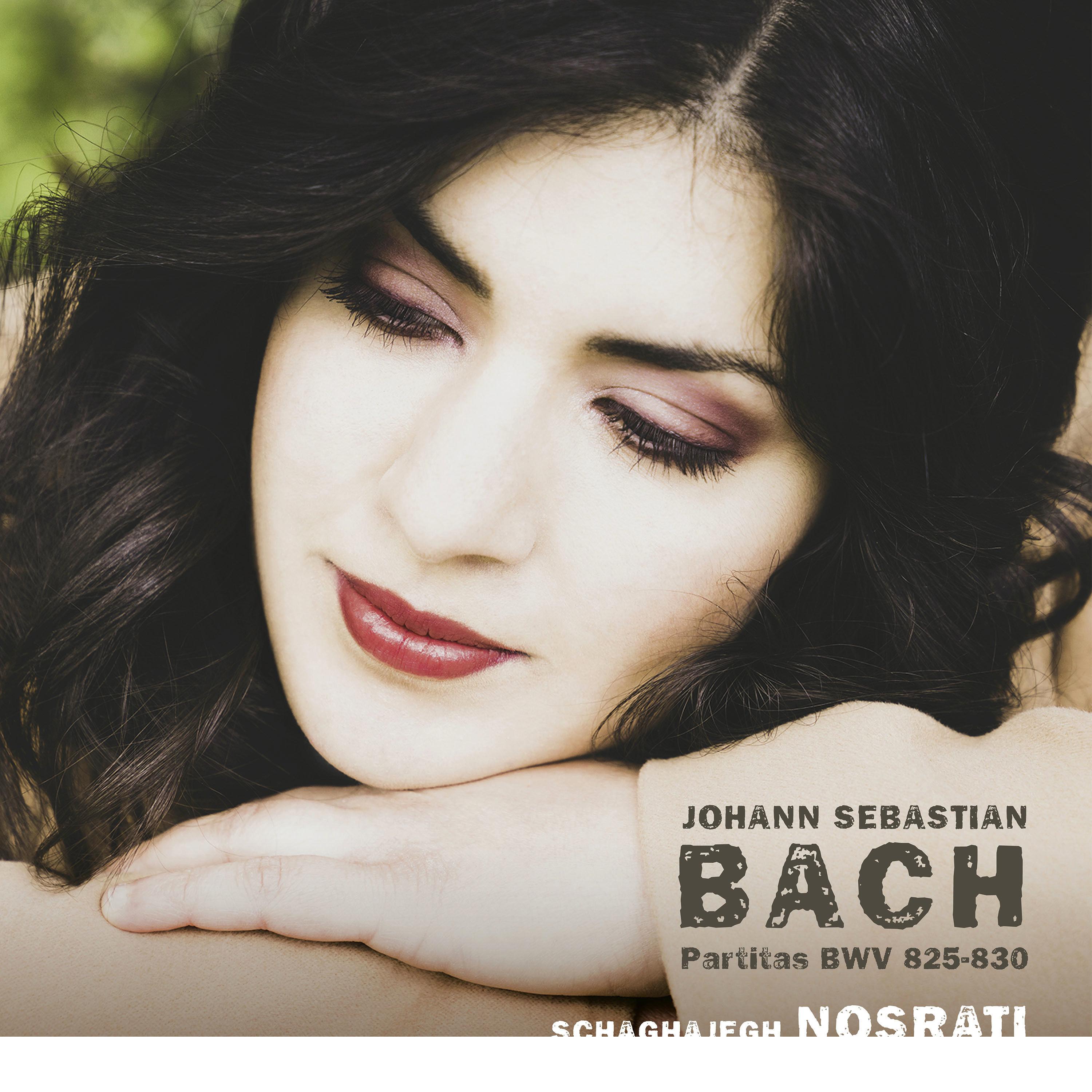 Schaghajegh Nosrati - J.S. Bach Partitas, BWV 825-830 (2021) [FLAC 24bit/96kHz]