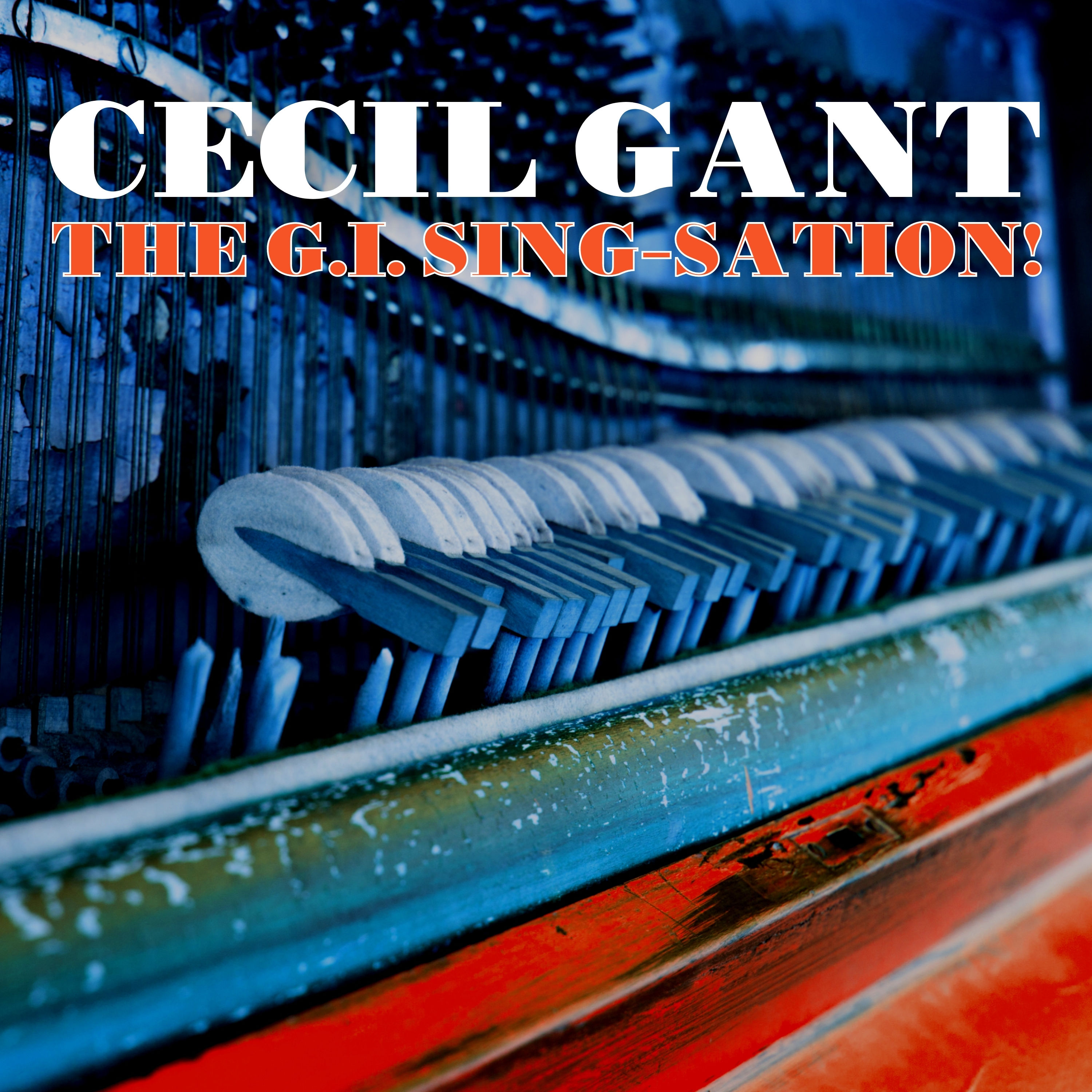 Cecil Gant – The G.I. Sing-sation! (2021) [FLAC 24bit/48kHz]