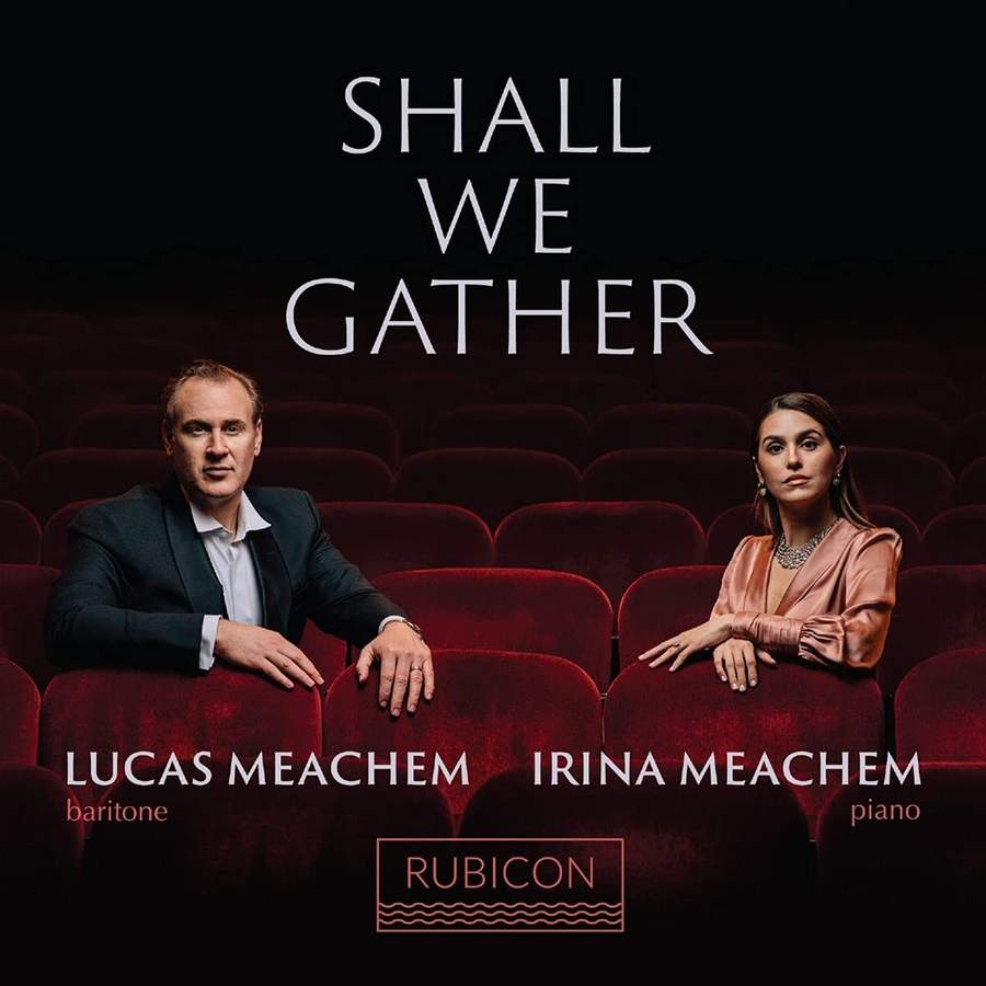 Lucas Meachem & Irina Meachem – Shall We Gather (2021) [FLAC 24bit/96kHz]