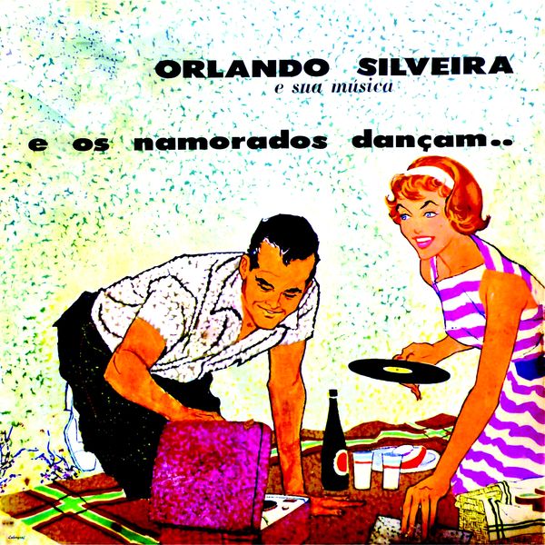 Orlando Silveira E Sua Musica – E Os Namorados Dancam (1960/2021) [FLAC 24bit/96kHz]