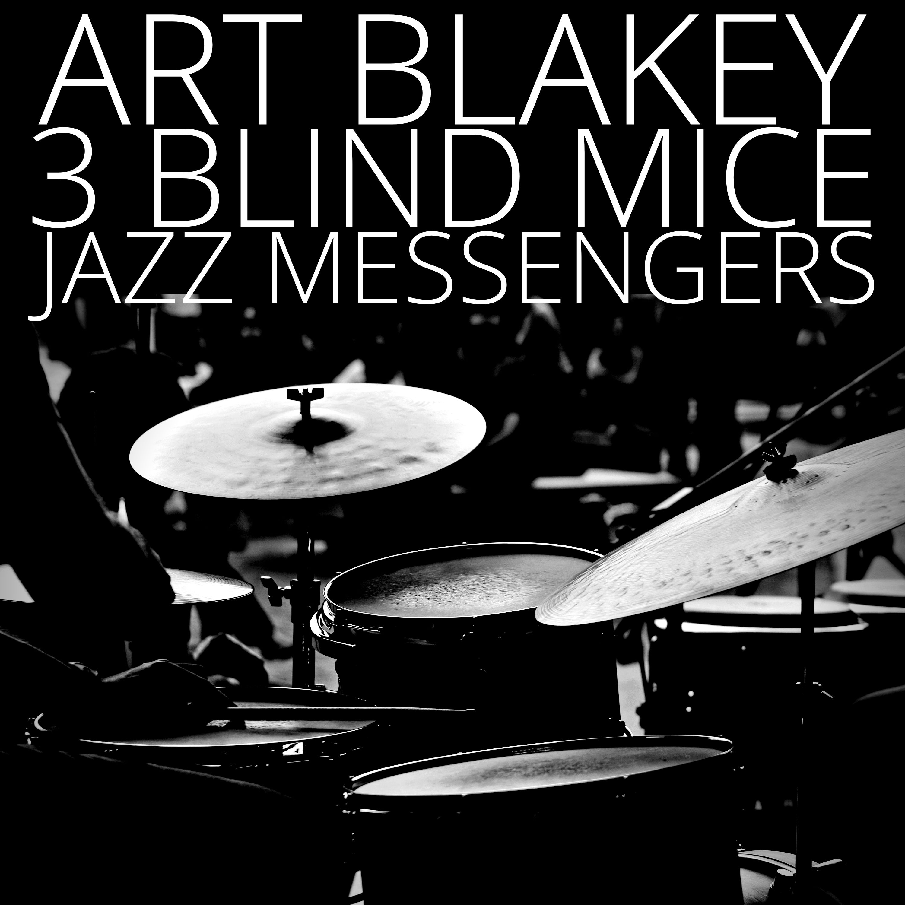 Art Blakey & The Jazz Messengers - Three Blind Mice (1962/2021) [FLAC 24bit/48kHz]